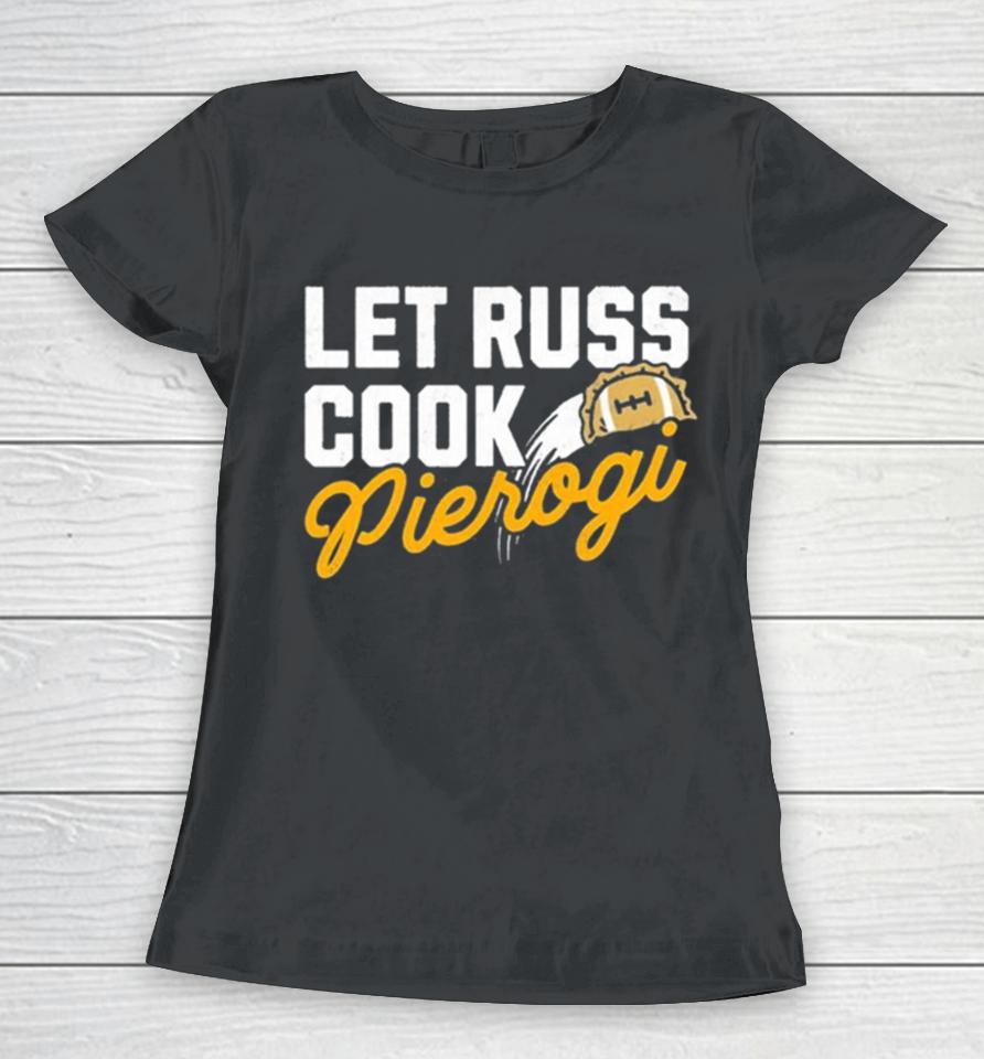 Russell Wilson Let Russ Cook Pierogi Women T-Shirt