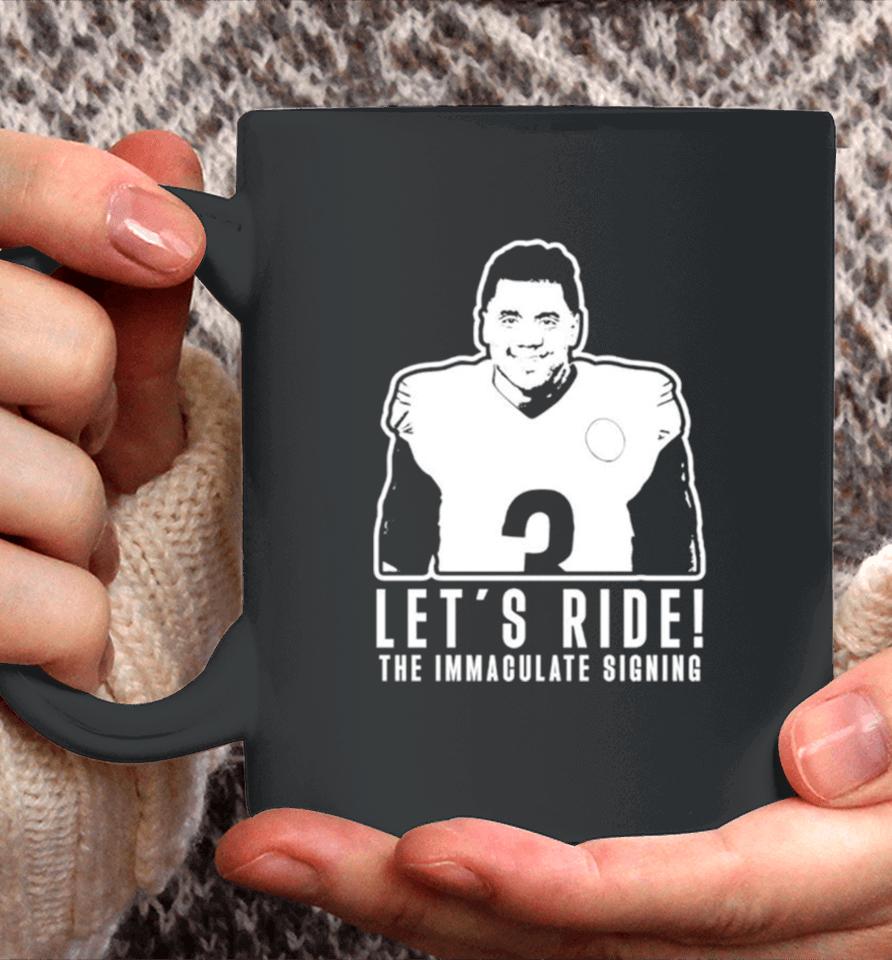 Russell Wilson Let’s Ride The Immaculate Signing Coffee Mug