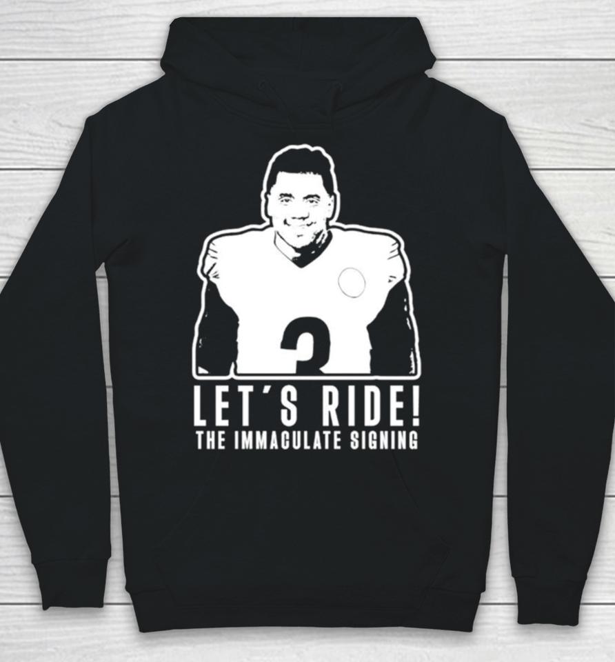 Russell Wilson Let’s Ride The Immaculate Signing Hoodie