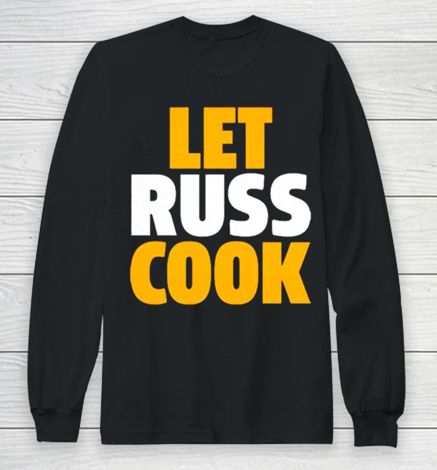 Russell Wilson Pittsburgh Pirates Let Russ Cook Long Sleeve T-Shirt