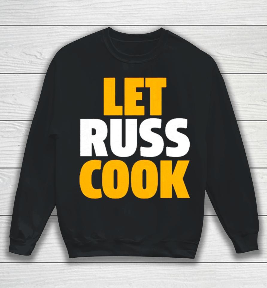 Russell Wilson Pittsburgh Pirates Let Russ Cook Sweatshirt