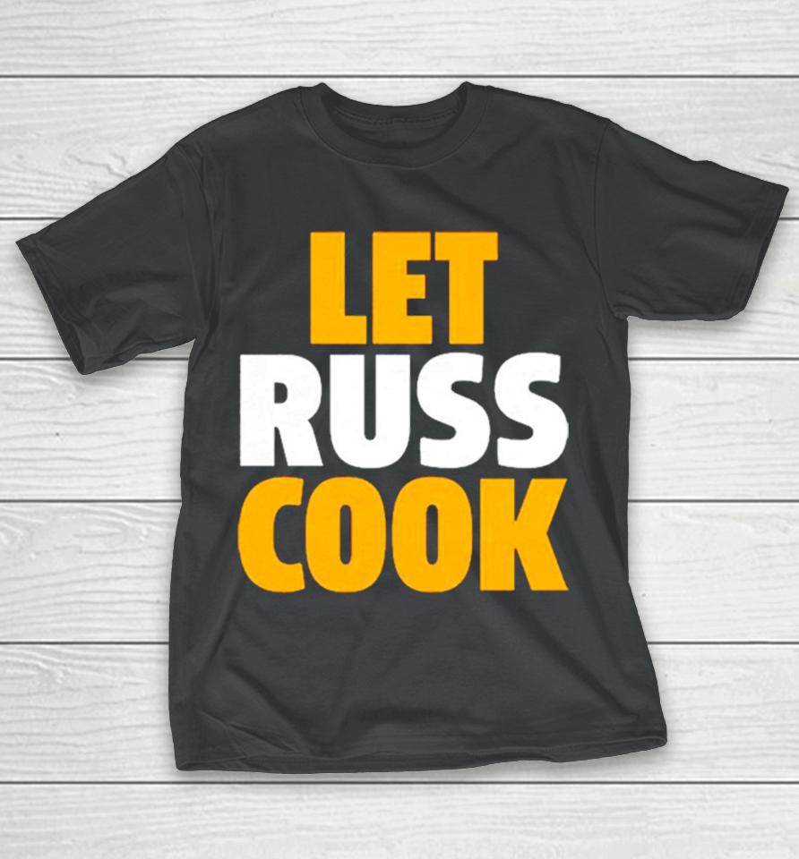 Russell Wilson Pittsburgh Pirates Let Russ Cook T-Shirt