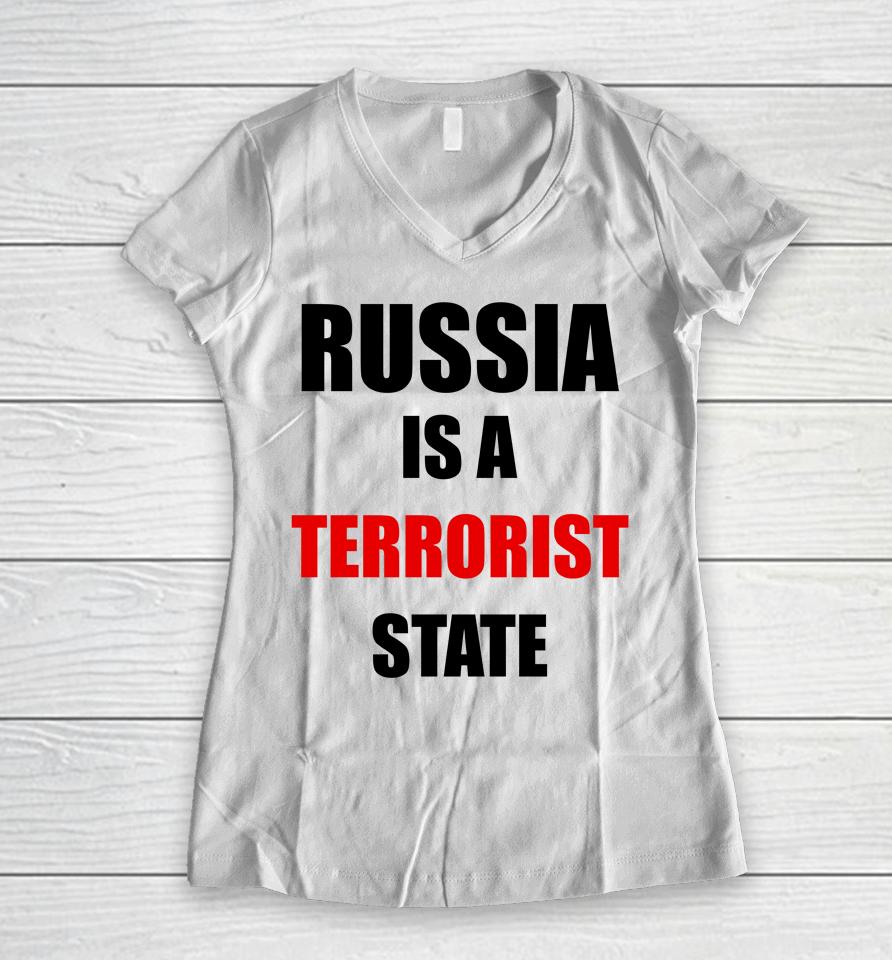 Russia Is A Terrorist State Women V-Neck T-Shirt