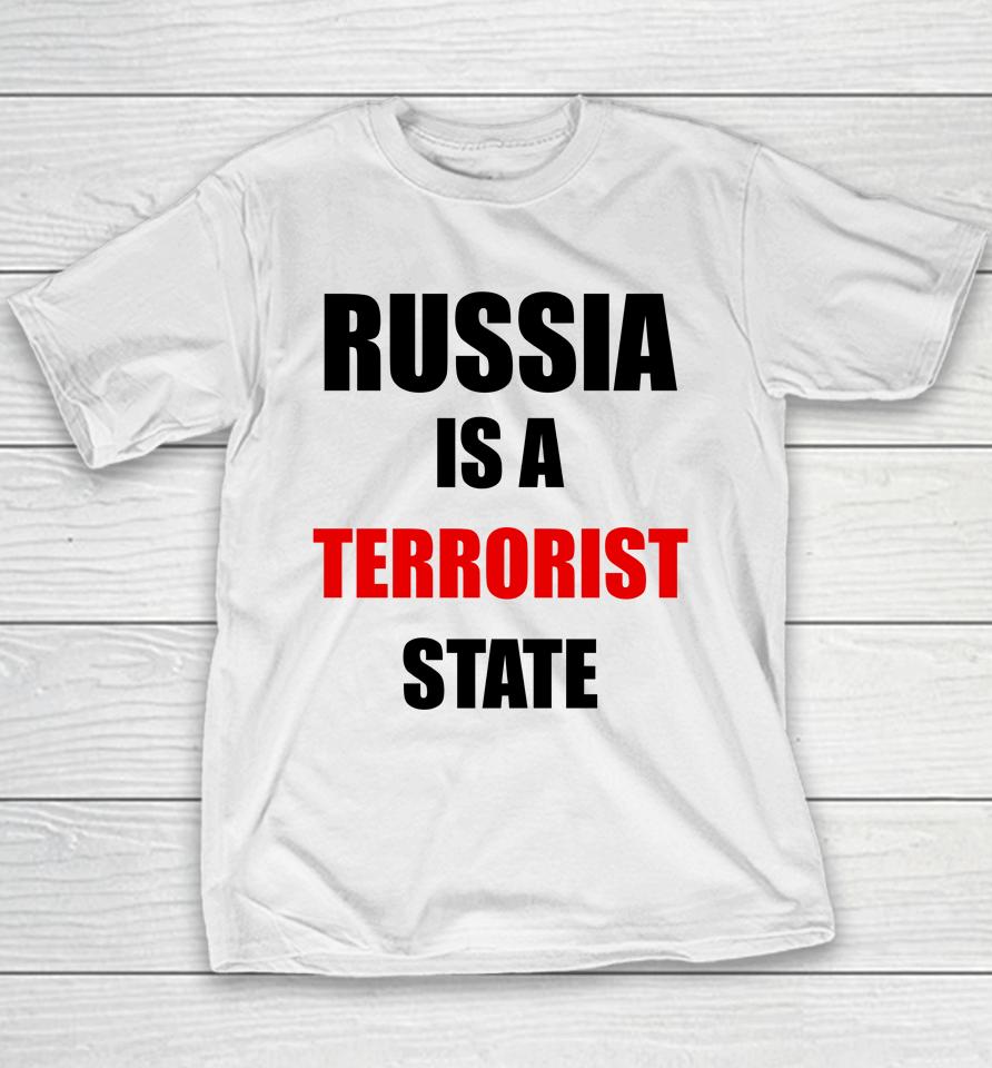 Russia Is A Terrorist State Youth T-Shirt