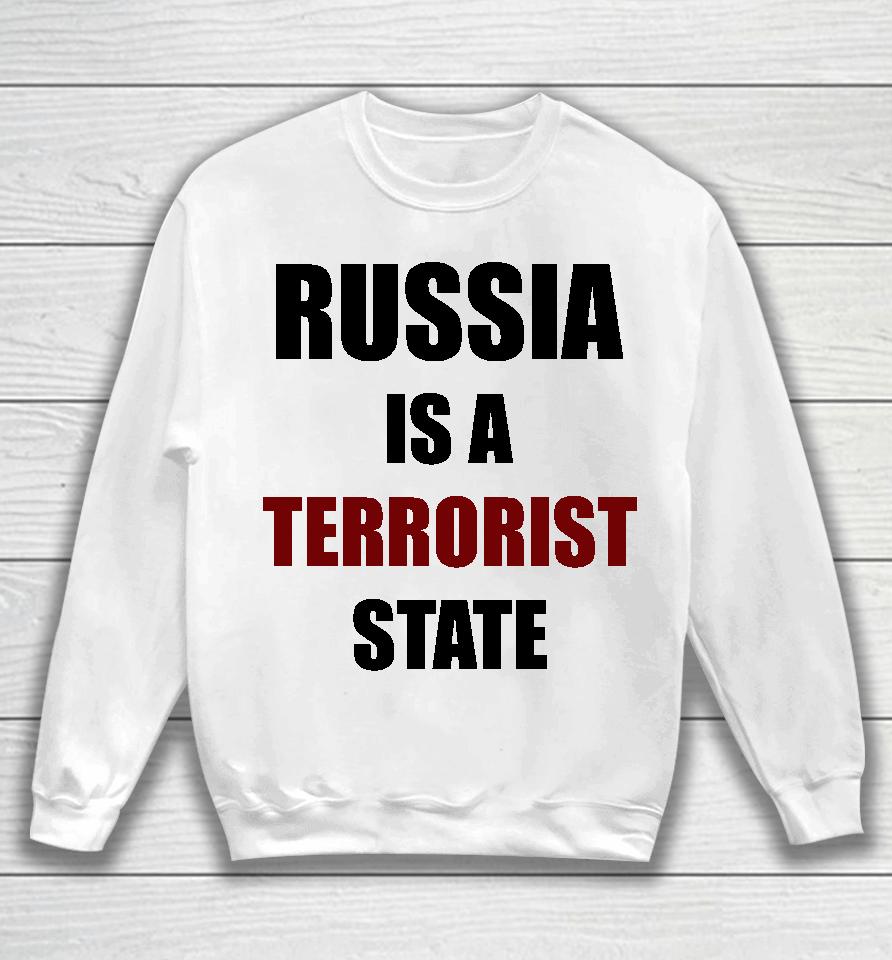 Russia Is A Terrorist State Sweatshirt