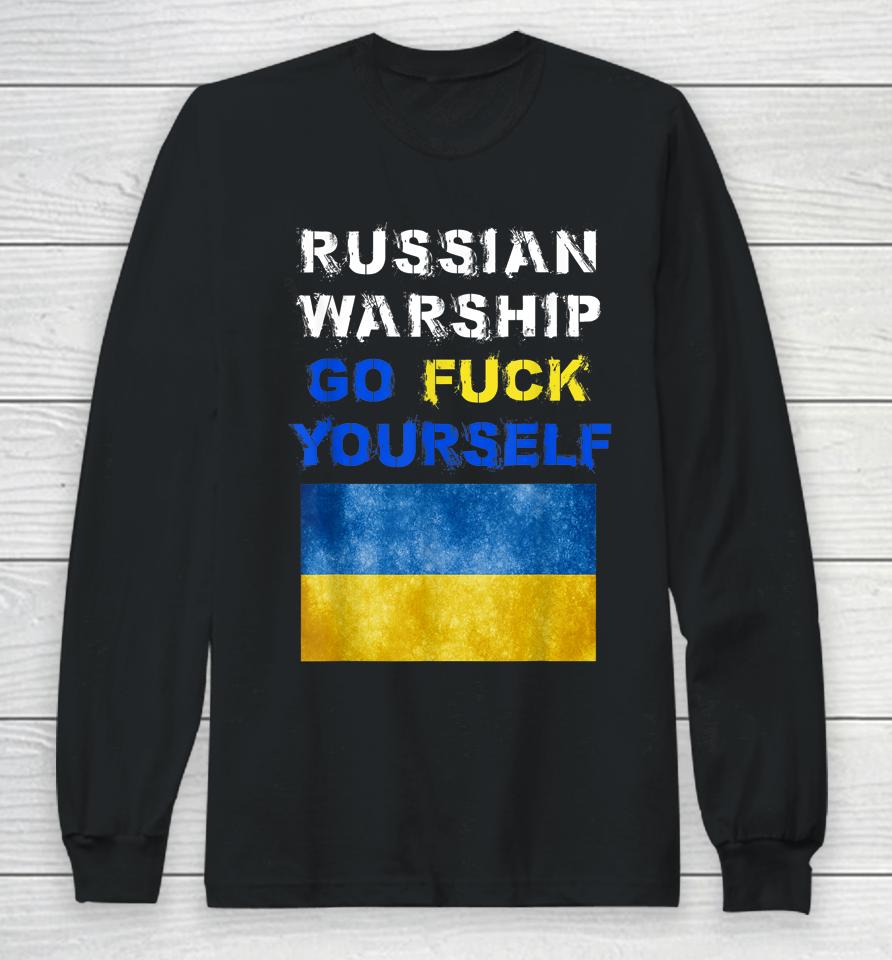 Russian Warship Go Fuck Yourself Long Sleeve T-Shirt