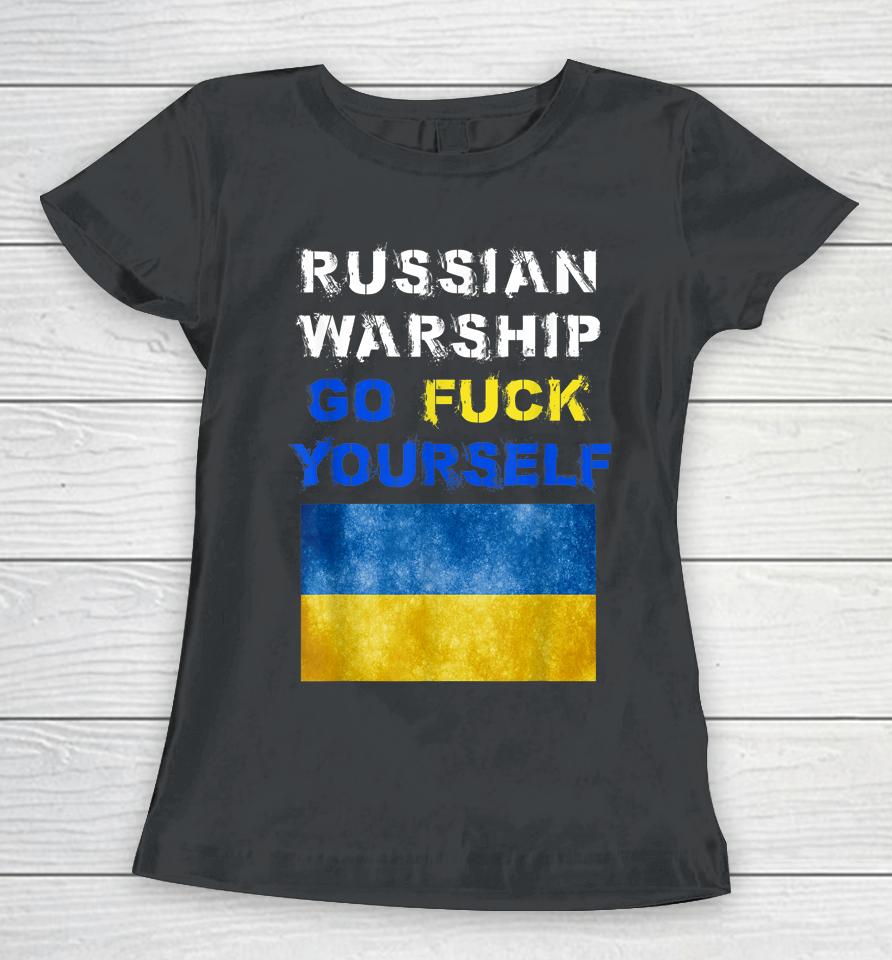 Russian Warship Go Fuck Yourself Women T-Shirt