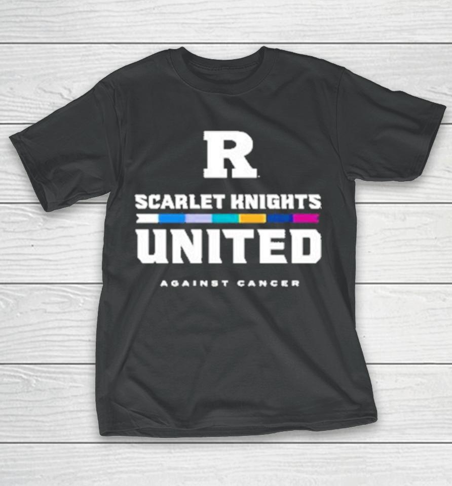 Rutgers University Scarlet Knights United Against Cancer T-Shirt