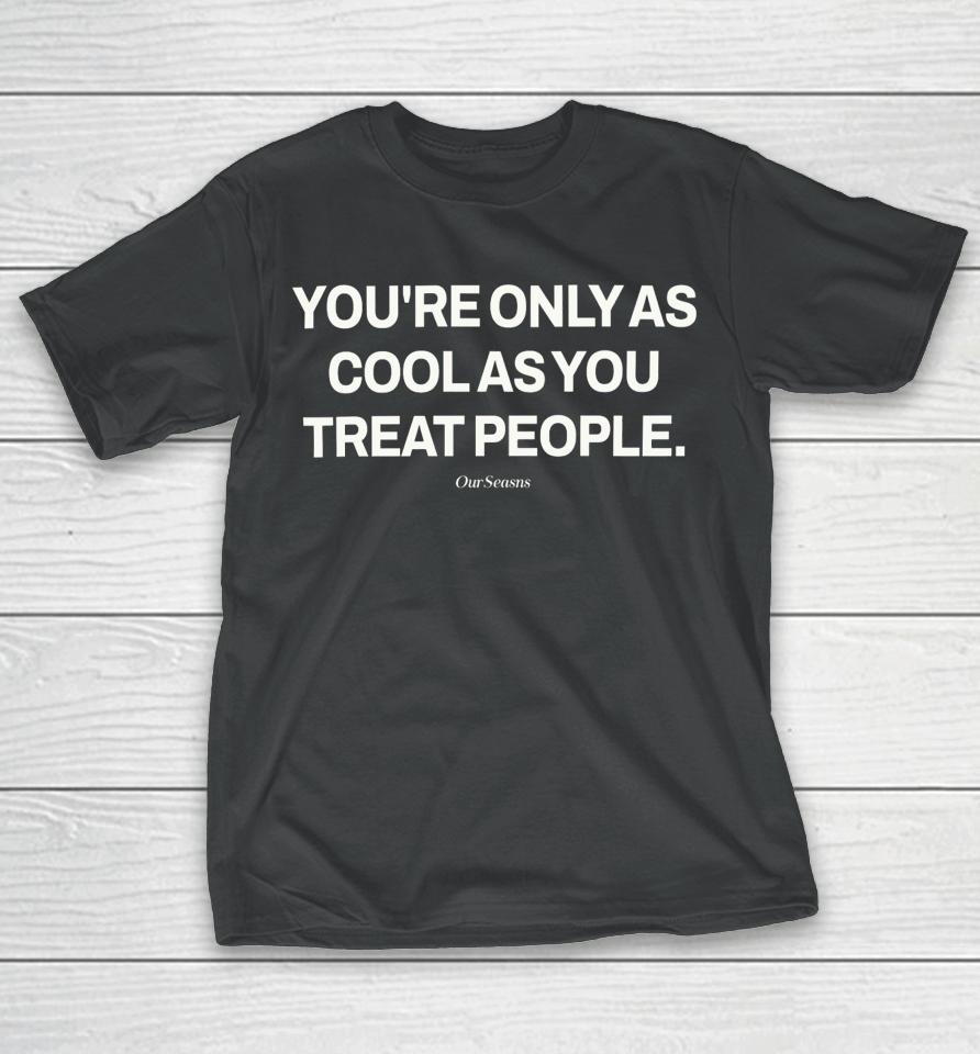 Ryan Clark Wearing You're Only As Cool As You Treat People T-Shirt
