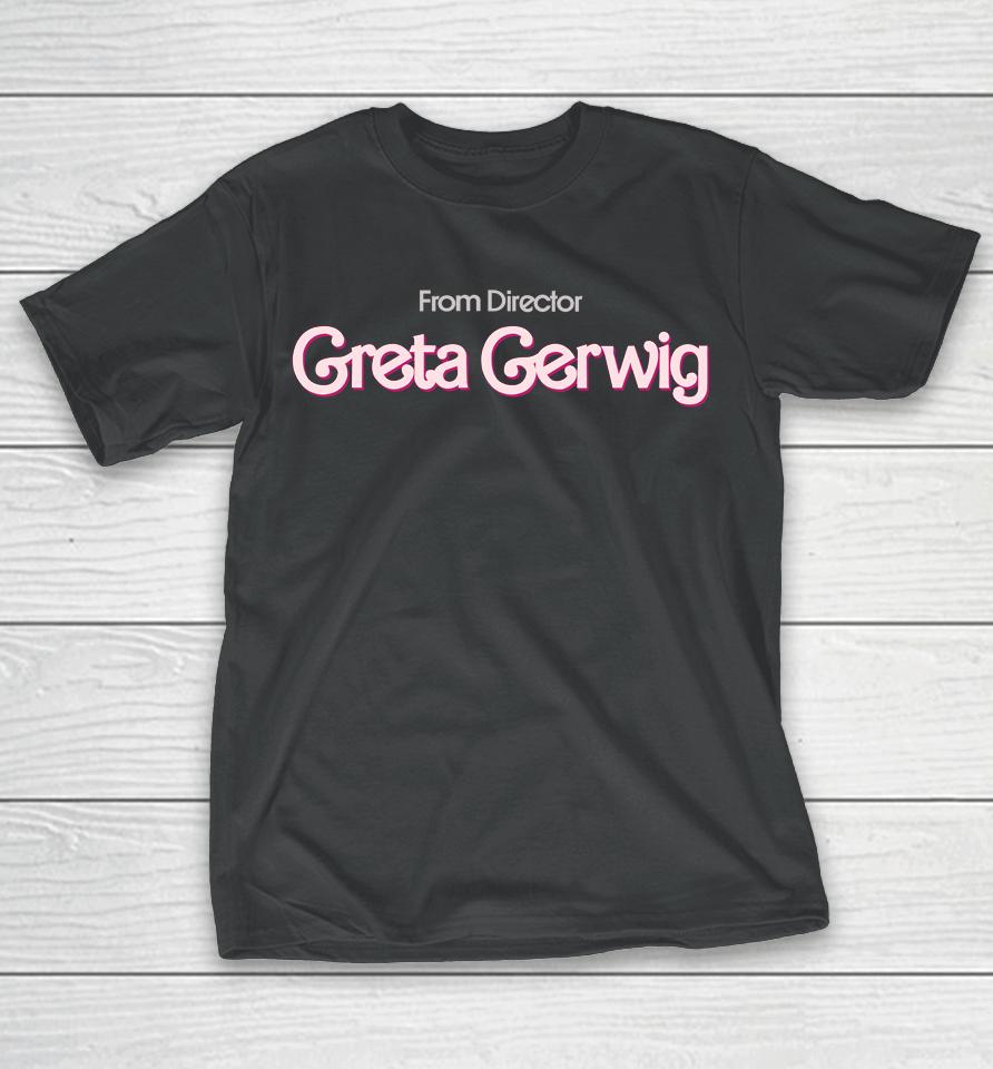 Ryan Gosling From Director Greta Gerwig T-Shirt