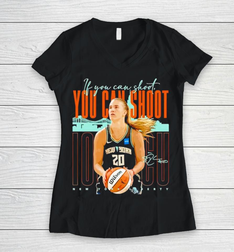 Sabrina Ionescu New York Liberty You Can Shoot Women V-Neck T-Shirt