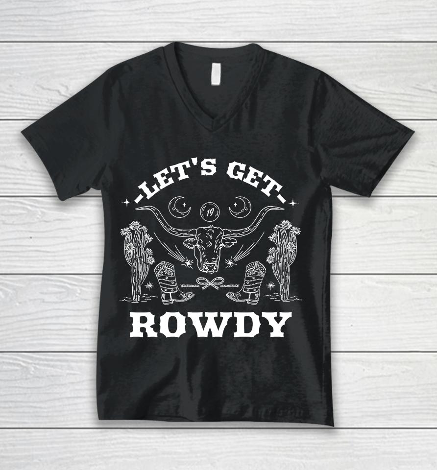 Sadie Crowell Let's Get Rowdy Western Design Unisex V-Neck T-Shirt