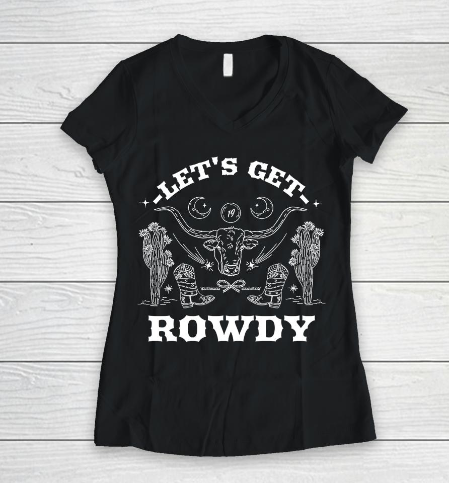 Sadie Crowell Let's Get Rowdy Western Design Women V-Neck T-Shirt
