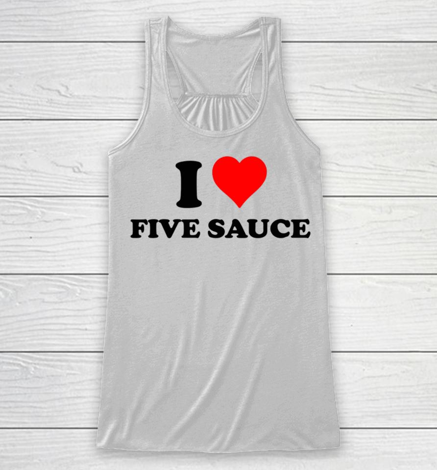 Sadstreet Store I Heart Five Sauce Racerback Tank