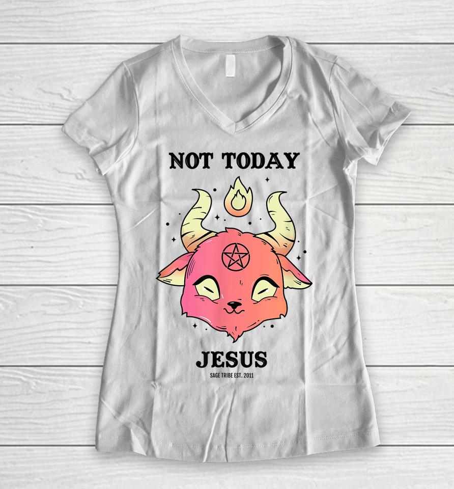 Sage Tribe Not Today Jesus Women V-Neck T-Shirt