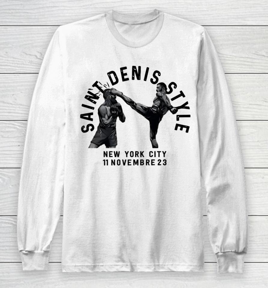 Saint Denis Style New York City 11 Novembre 23 Long Sleeve T-Shirt