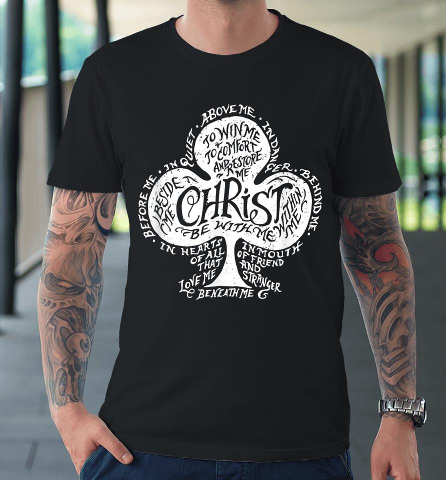 Saint Patrick's Breastplate Prayer Catholic Premium T-Shirt