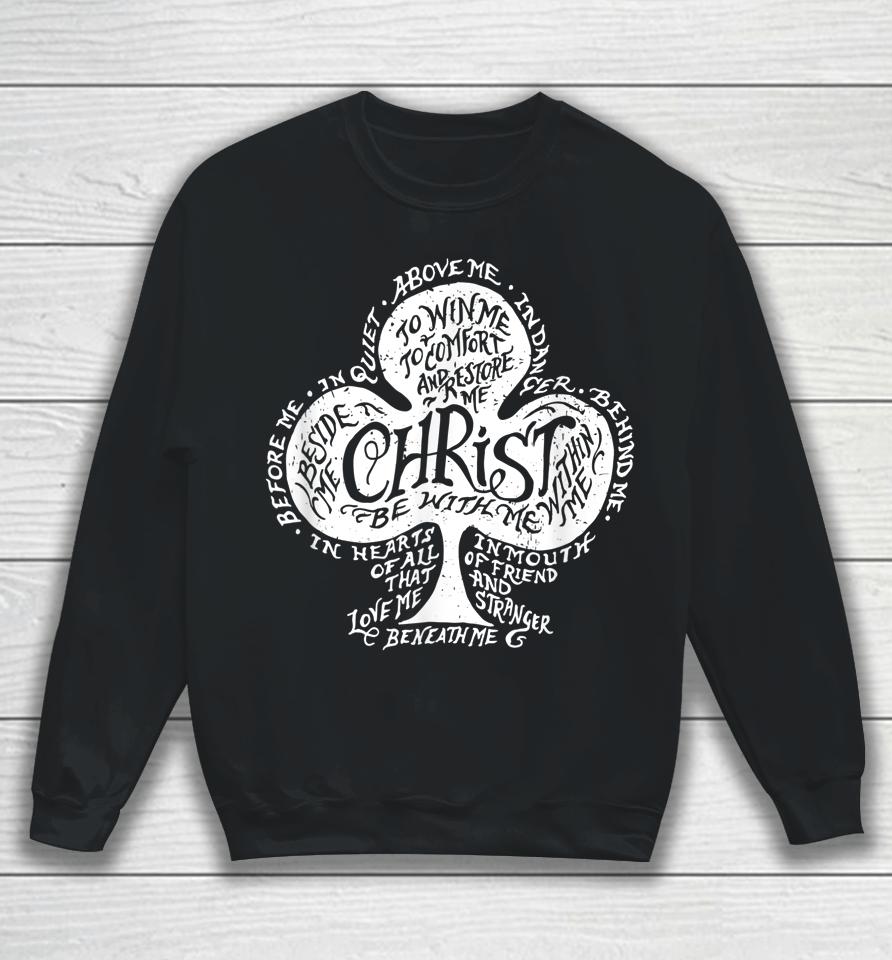 Saint Patrick's Breastplate Prayer Catholic Sweatshirt