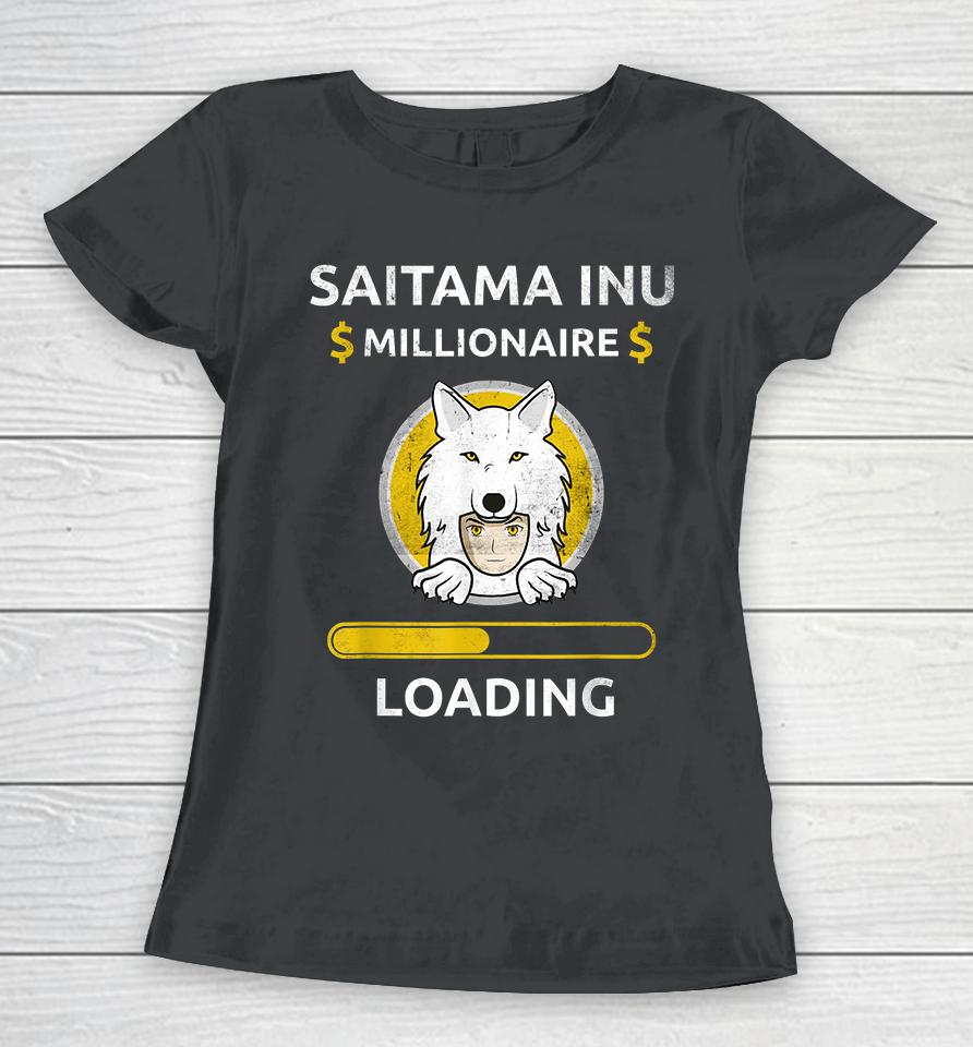 Saitama Inu Token The Millionaire Loading Token Coin Crypto Women T-Shirt