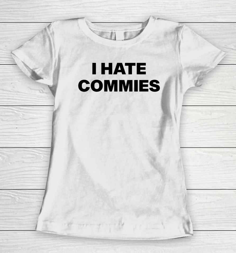 Sal Di Stefano Wearing I Hate Commies Women T-Shirt