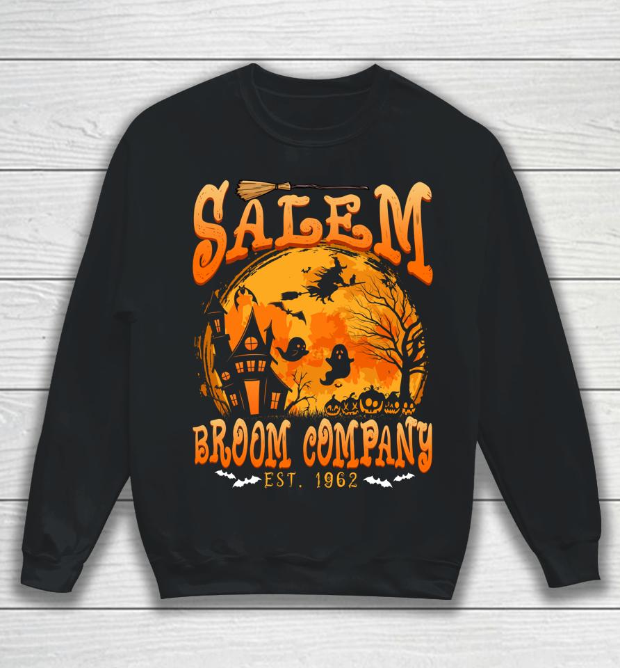 Salem Broom Company Est 1692 Salem They Missed One Witch Sweatshirt