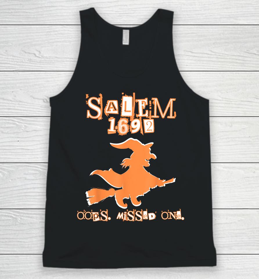 Salem Witch Trials 1692 Oops You Missed One Halloween Unisex Tank Top