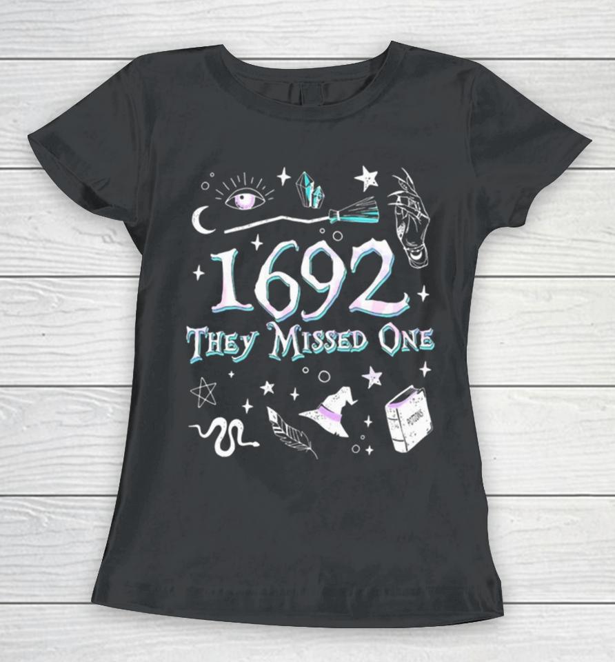 Salem Witch Trials 1692 They Missed One Women T-Shirt