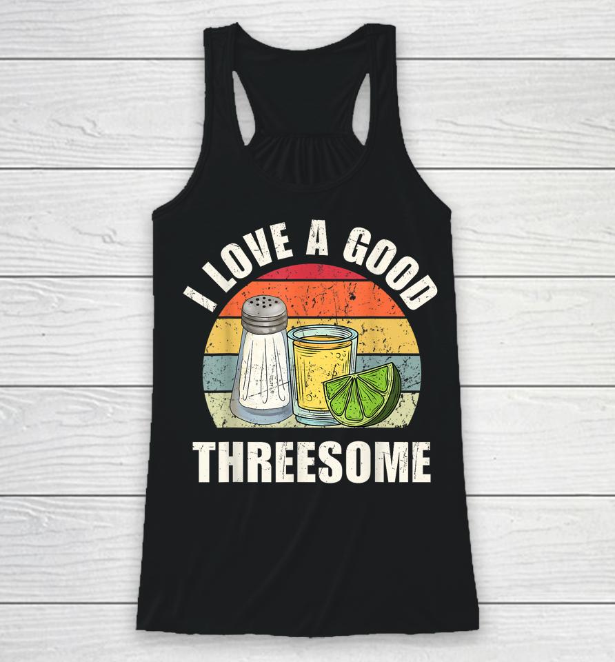 Salt Tequila Lime Love A Good Threesome Humor Bartender Racerback Tank