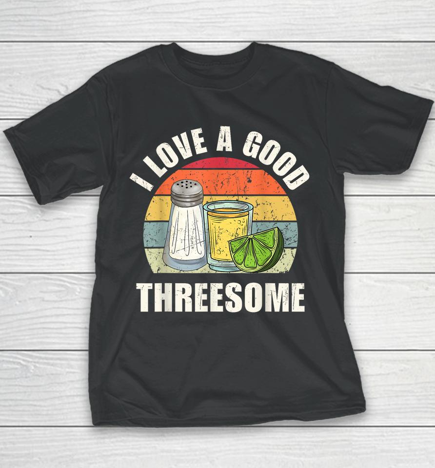 Salt Tequila Lime Love A Good Threesome Humor Bartender Youth T-Shirt