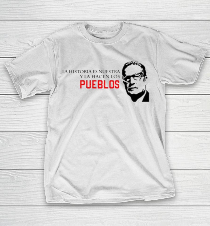 Salvador Allende Quote Famous T-Shirt
