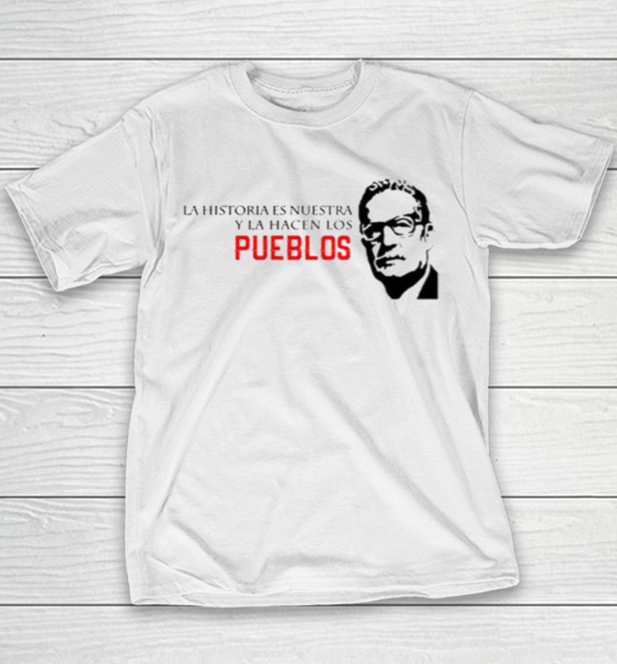 Salvador Allende Quote Famous Youth T-Shirt