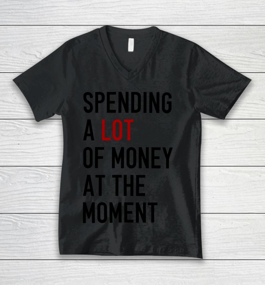 Sam Spending A Lot Of Money At The Moment Unisex V-Neck T-Shirt