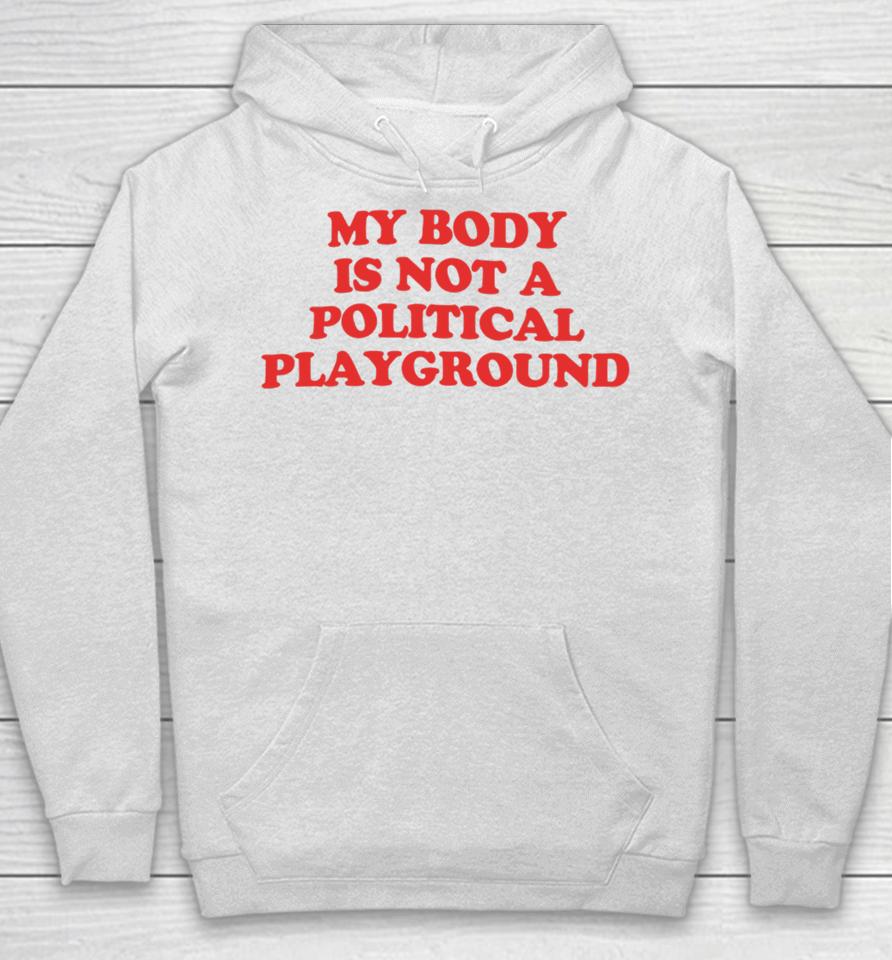 Samirah Raheem X Chnge My Body Is Not A Political Playground Hoodie