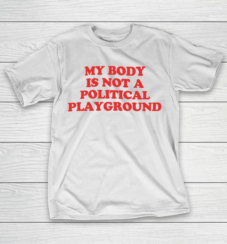 Samirah Raheem X Chnge My Body Is Not A Political Playground T-Shirt
