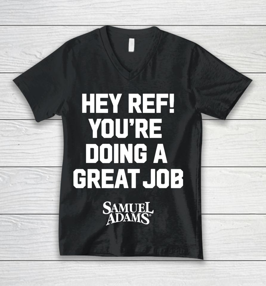 Samuel Adams Beer Hey Ref You're Doing A Great Job Unisex V-Neck T-Shirt