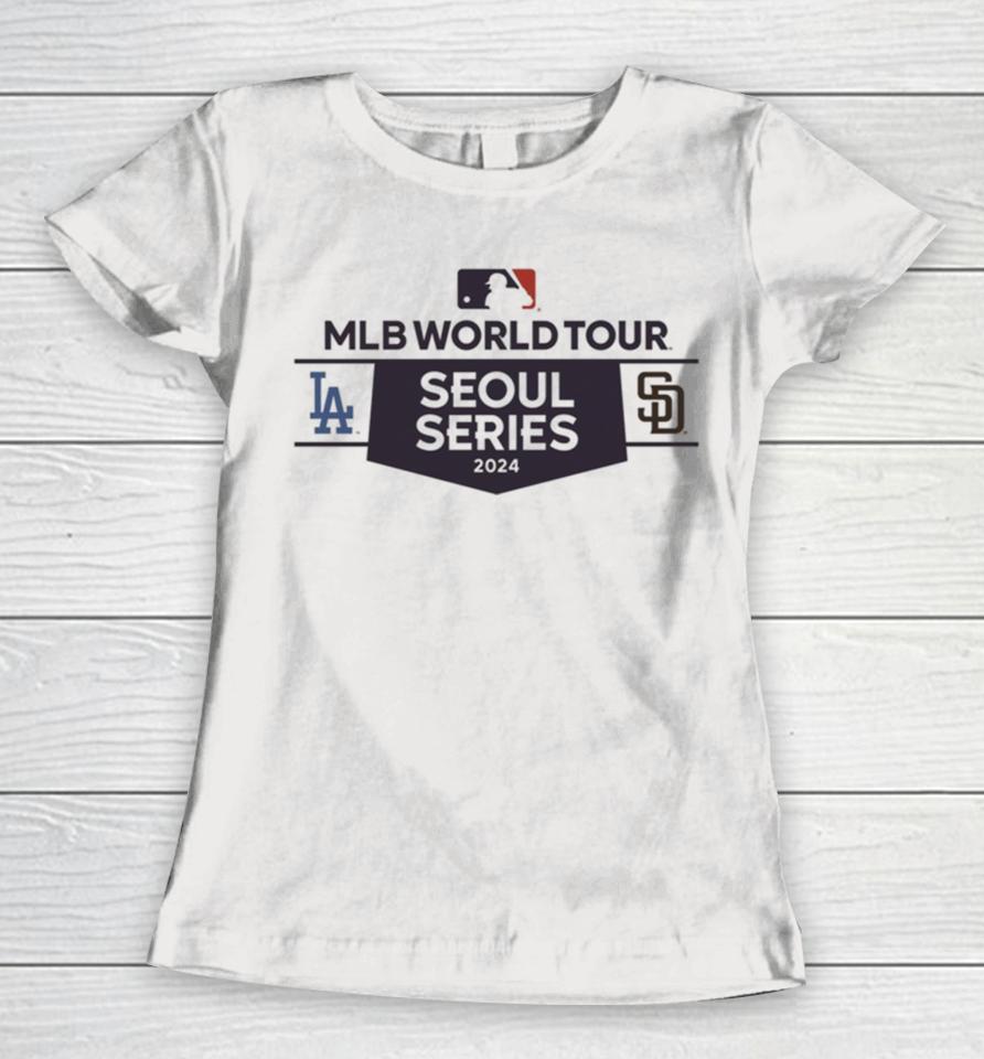 San Diego Padres Vs. Los Angeles Dodgers 2024 Mlb World Tour Seoul Series Matchup Women T-Shirt