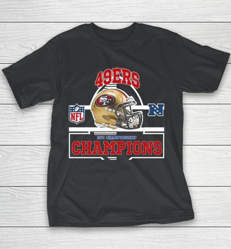 San Francisco 49Ers Are 2024 Nfc Championship Champions Nfl Playoffs Team Helmet Youth T-Shirt