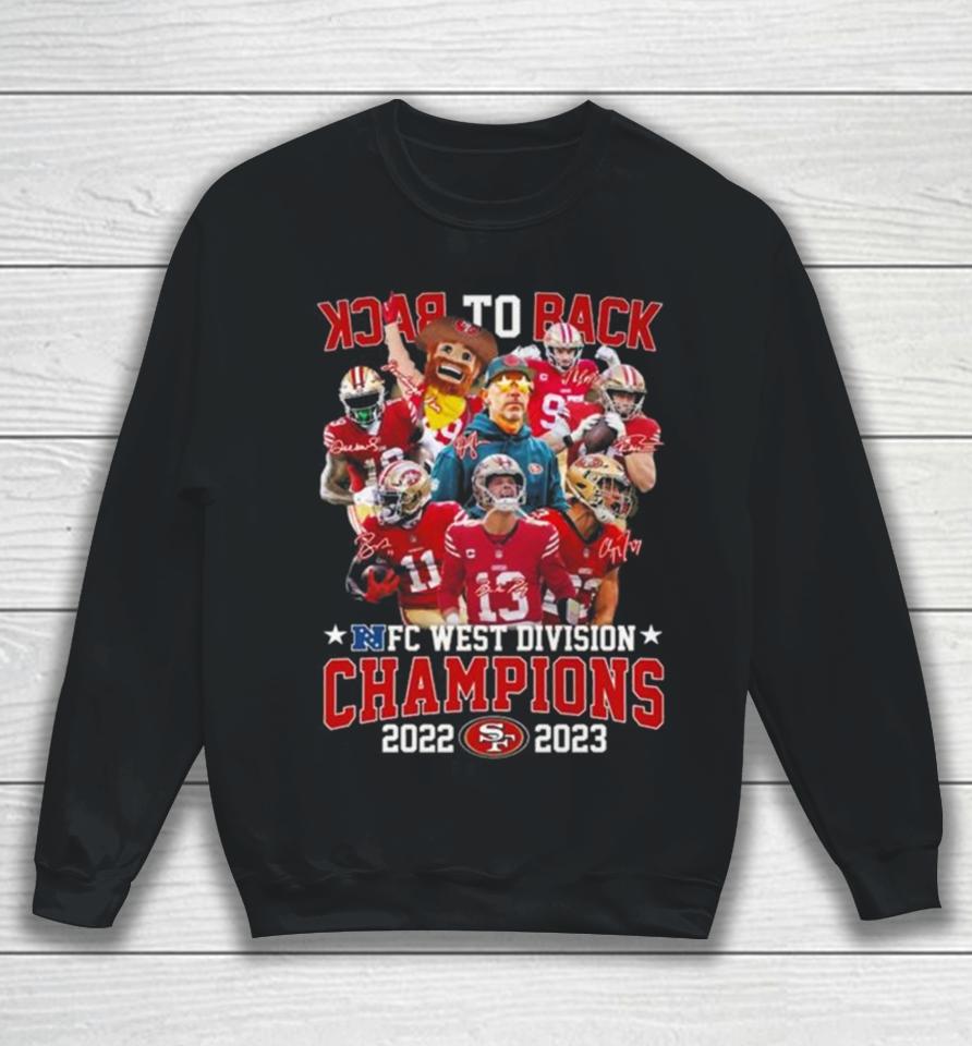 San Francisco 49Ers Back To Back Nfc West Division Champions 2022 2023 Signatures Sweatshirt