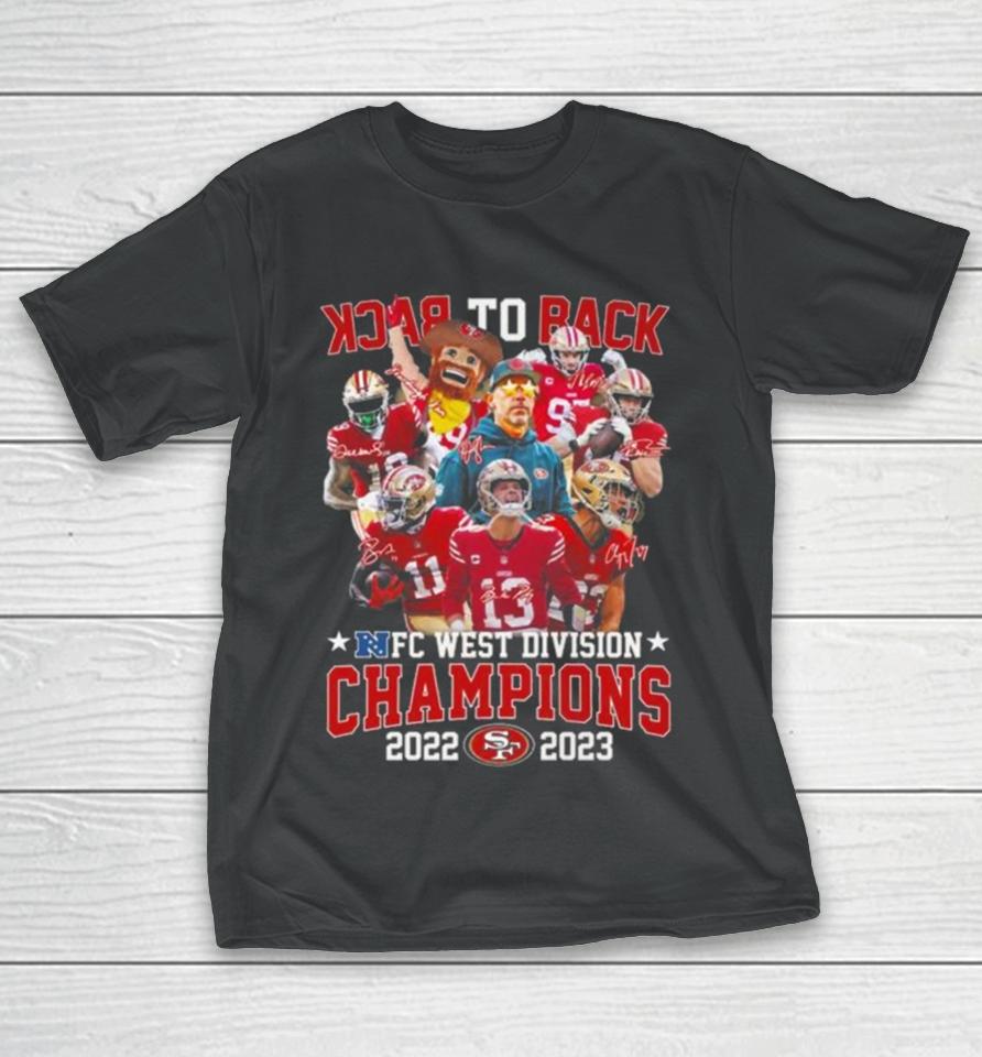San Francisco 49Ers Back To Back Nfc West Division Champions 2022 2023 Signatures T-Shirt