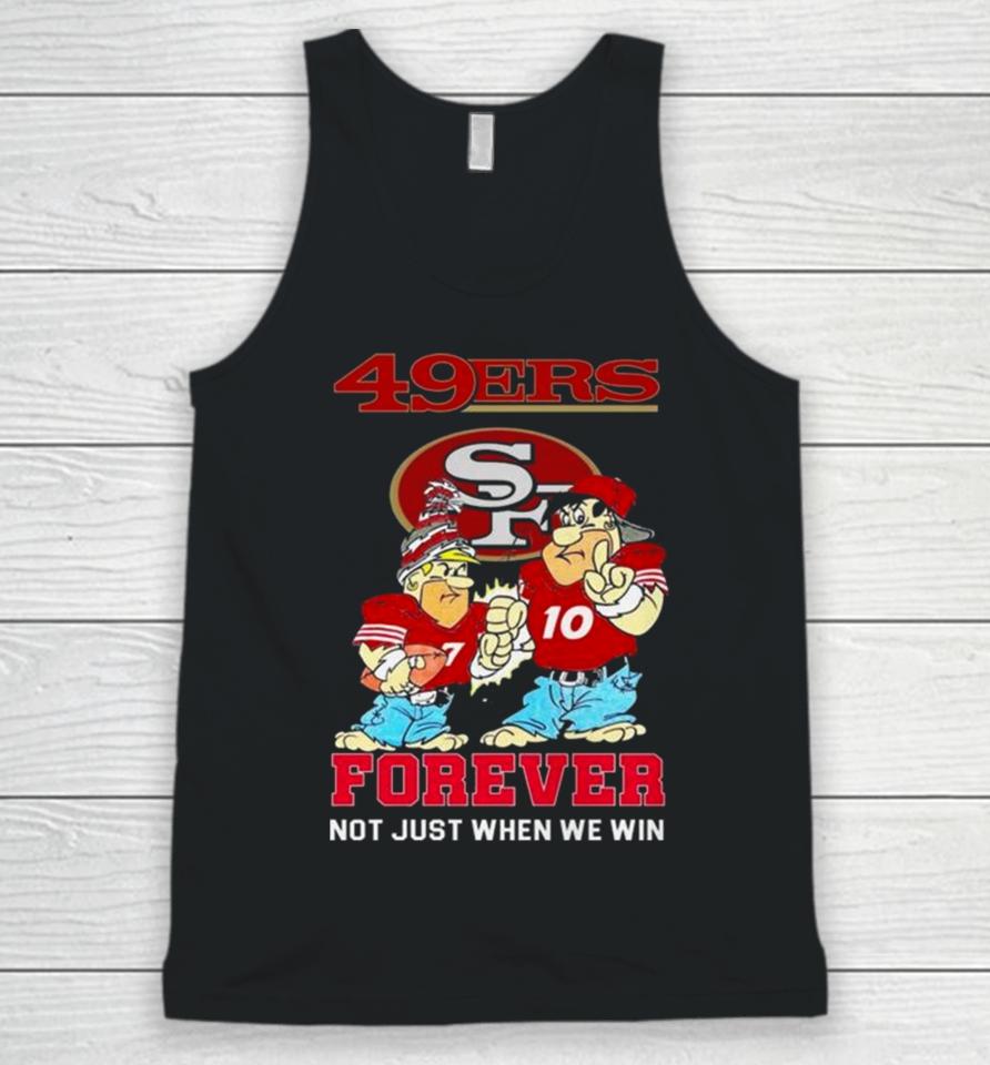 San Francisco 49Ers Cartoon Forever Not Just When We Win Unisex Tank Top