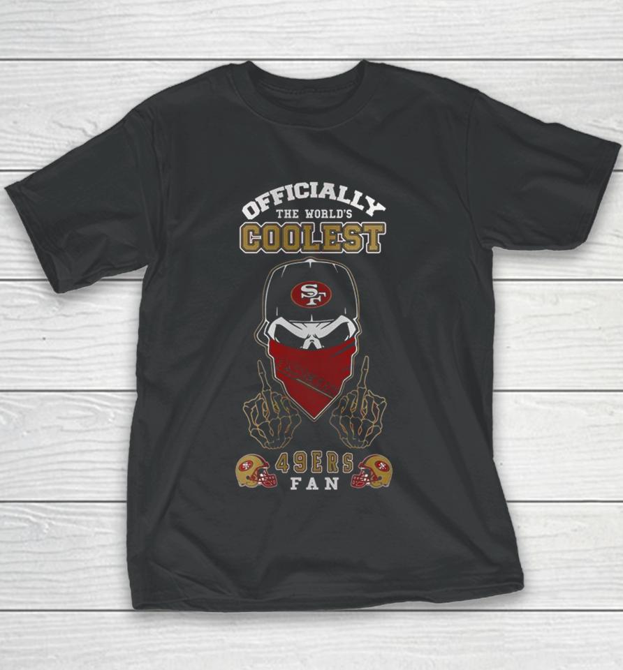 San Francisco 49Ers Faithful Officially The World’s Coolest Skull Youth T-Shirt