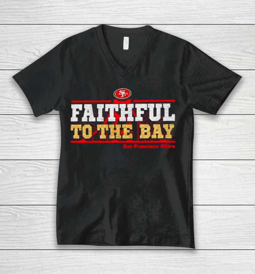 San Francisco 49Ers Faithful To The Bay Unisex V-Neck T-Shirt