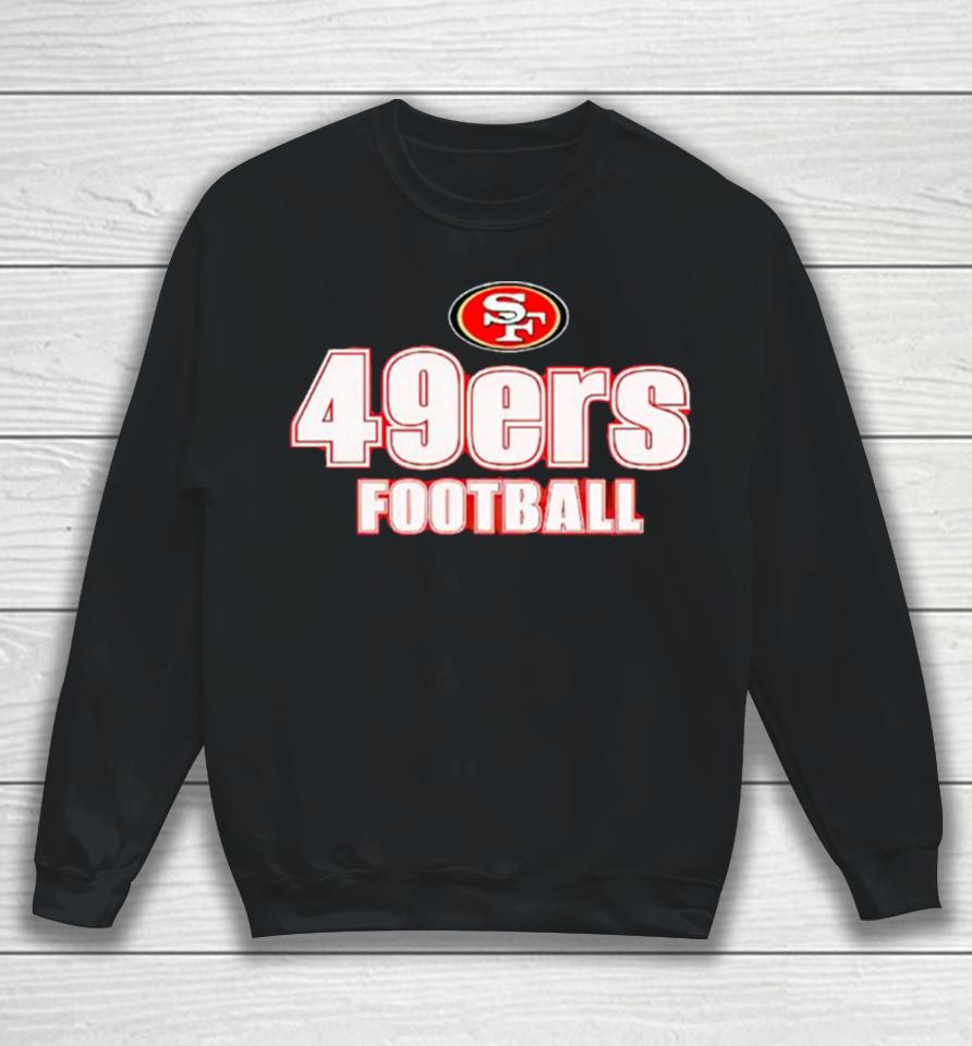San Francisco 49Ers Football Logo 2024 Nfl Sweatshirt
