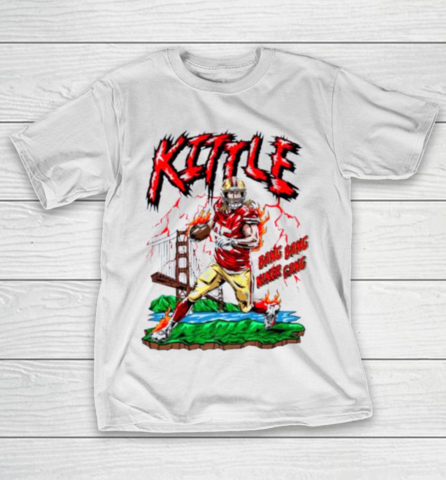 San Francisco 49Ers George Kittle Bang Bang Niner Gang T-Shirt