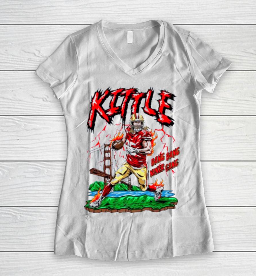 San Francisco 49Ers George Kittle Bang Bang Niner Gang Women V-Neck T-Shirt