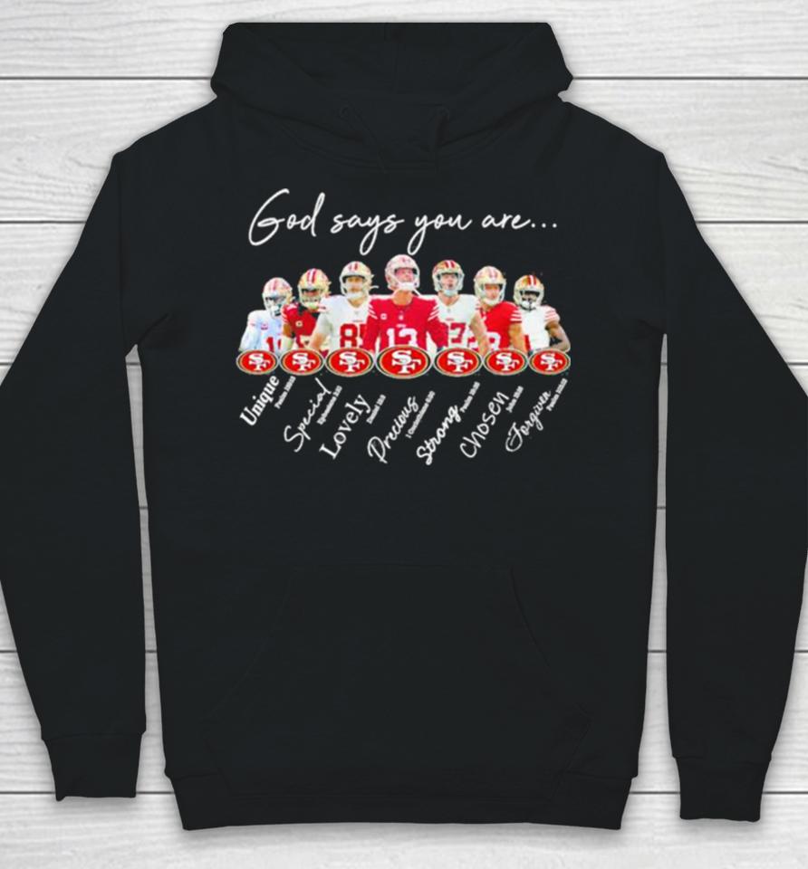 San Francisco 49Ers God Says You Are Unique Special Lovely Precious Strong Chosen Forgiven Hoodie