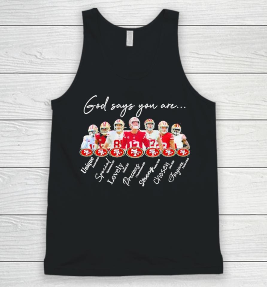 San Francisco 49Ers God Says You Are Unique Special Lovely Precious Strong Chosen Forgiven Unisex Tank Top