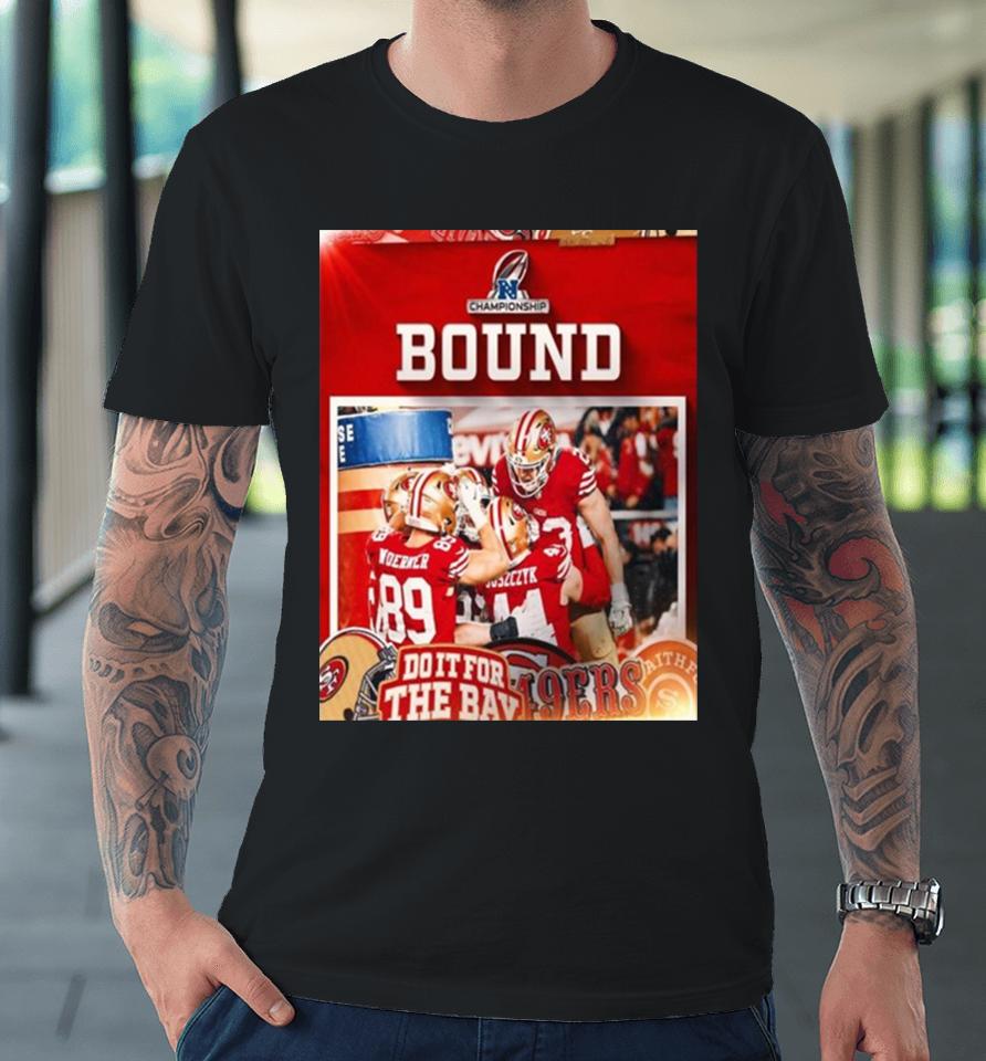 San Francisco 49Ers Nfc Championship Bound Nfl Playoffs Premium T-Shirt