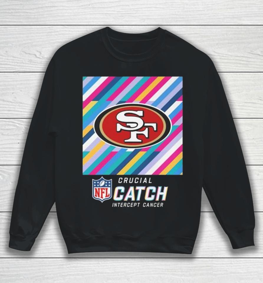San Francisco 49Ers Nfl Crucial Catch Intercept Cancer Sweatshirt
