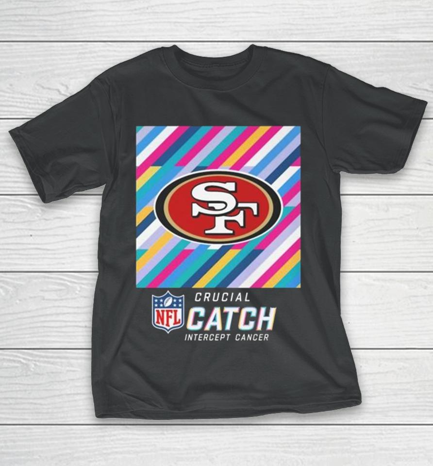 San Francisco 49Ers Nfl Crucial Catch Intercept Cancer T-Shirt